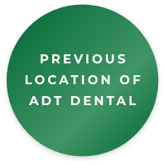Previous location of ADT Dental